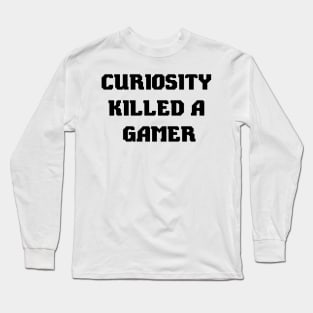 Gaming gamer gift Long Sleeve T-Shirt